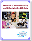Connecticut’s Manufacturing and Other Middle-skills Jobs