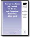 Current Conditions and Outlook for the U.S. and Connecticut Economies: 2011-2013