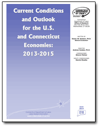 Current Conditions and Outlook for the U.S. and Connecticut Economies: 2013-2015